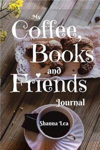 My Coffee, Books and Friends Journal