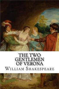 Two Gentlemen of Verona William Shakespeare