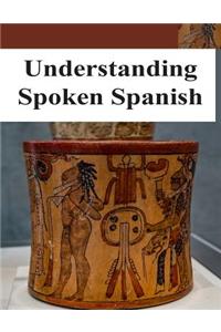 Understanding Spoken Spanish