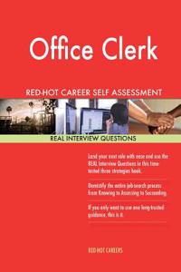 Office Clerk Red-Hot Career Self Assessment Guide; 1184 Real Interview Questions