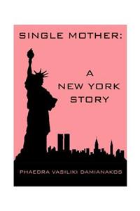 Single Mother: A New York Story