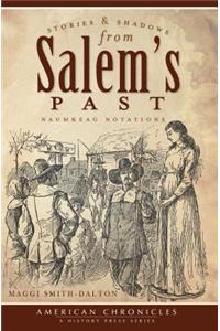 Stories & Shadows from Salem’s Past