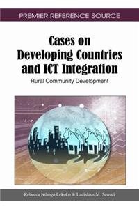 Cases on Developing Countries and ICT Integration
