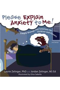 Please Explain Anxiety to Me! Simple Biology and Solutions for Children and Parents