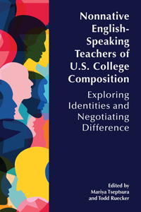Nonnative English-Speaking Teachers of U.S. College Composition