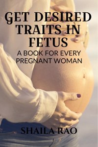Get Desired Traits in Fetus