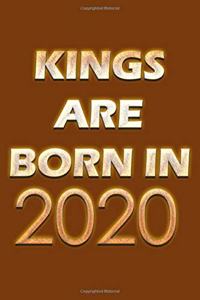 Kings Are Born In 2020 Notebook