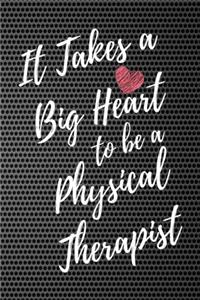 It Takes a Big Heart to be a Physical Therapist