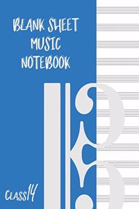Blank Sheet Music Composition Manuscript Staff Paper Art Music CLASS 14 Notebook Blue Cover