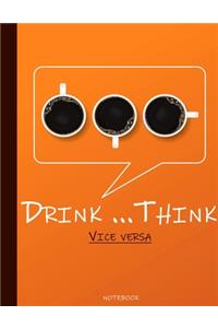 Drink Think Vice Versa Notebook