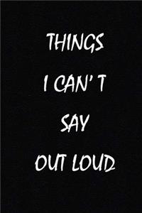 Things I Can't Say Out Loud