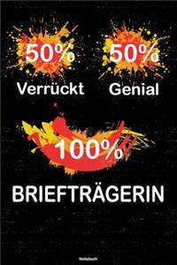 50% Verrückt 50% Genial 100% Briefträgerin Notizbuch