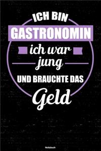 Ich bin Gastronomin ich war jung und brauchte das Geld Notizbuch