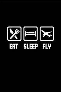 Eat Sleep Fly
