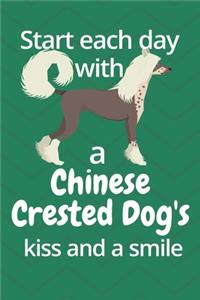 Start each day with a Chinese Crested Dog's kiss and a smile