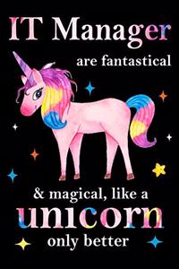 IT Manager are fantastical & magical, like a unicorn only better, employee appreciation notebook