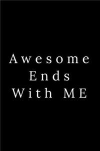 Awesome Ends With ME