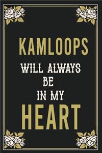 Kamloops Will Always Be In My Heart