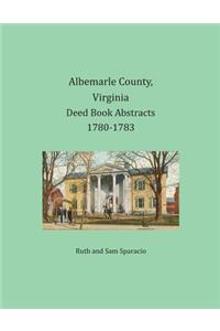 Albemarle County, Virginia Deed Book Abstracts 1780-1783