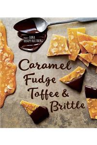 Caramel, Fudge, Toffee & Brittle