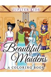 Beautiful Maidens (A Coloring Book)