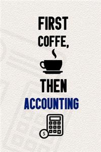 First Coffe, Then Accounting