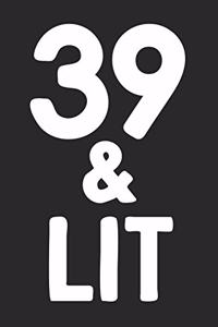 39 & Lit