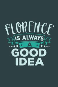 Florence Is Always A Good Idea