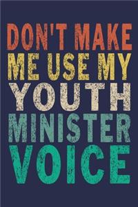 Don't Make Me Use My Youth Minister Voice