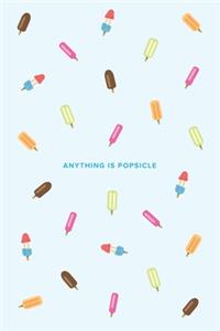 Anything is Popsicle