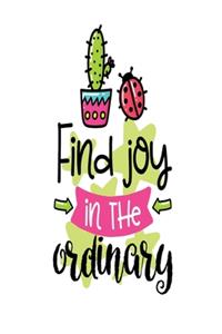 Find Joy in the Ordinary