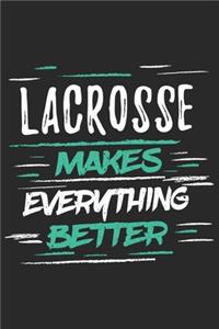 Lacrosse Makes Everything Better