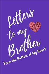 Letters to My Brother From the Bottom of My Heart