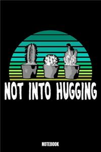 Not Into Hugging Notebook
