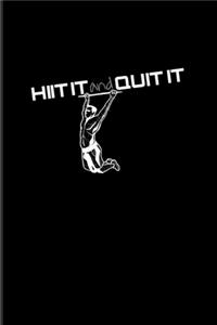 Hiit It And Quit It