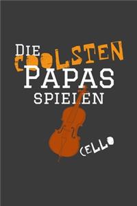 Die coolsten Papas spielen Cello