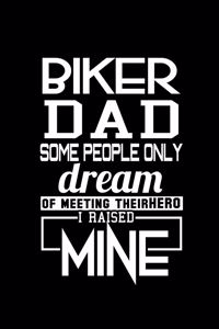 Biker Dad Some People Only Dream Of Meeting Their Hero I Raised Mine