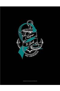 I Refuse To Sink - PKD Awareness