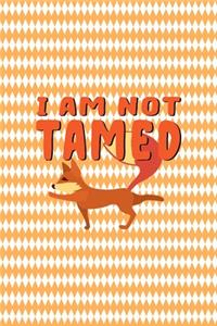 I Am Not Tamed