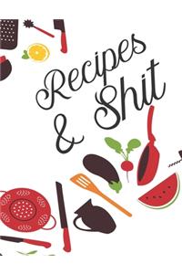 Recipes & Shit