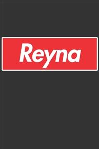 Reyna: Reyna Planner Calendar Notebook Journal, Personal Named Firstname Or Surname For Someone Called Reyna For Christmas Or Birthdays This Makes The Perf