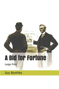 A Bid for Fortune