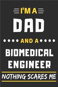 I'm A Dad And A Biomedical Engineer Nothing Scares Me