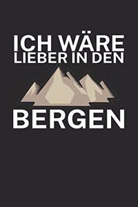 Ich wäre lieber in den Bergen