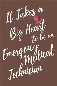 It Takes a Big Heart to be an Emergency Medical Technician