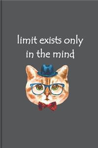 Limit Exists Only In The Mind