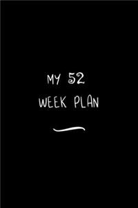 My 52 week Plan