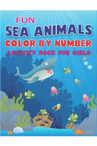 Fun Amazing Sea Animals Color by Number Activity Book for Girls