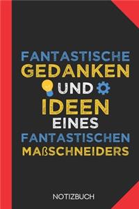 Fantastische Gedanken eines Maßschneiders: Notizbuch mit 120 Linierten Seiten im Format A5 (6x9 Zoll)