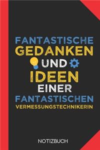 Fantastische Gedanken einer Vermessungstechnikerin